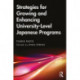 Strategies for Growing and Enhancing University-Level Japanese Programs