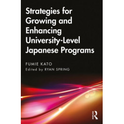 Strategies for Growing and Enhancing University-Level Japanese Programs