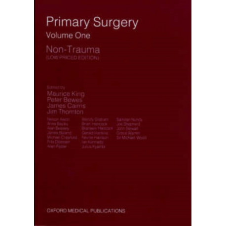 Primary Surgery: Volume 1: Non-Trauma