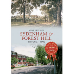 Sydenham and Forest Hill Through Time