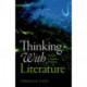 Thinking with Literature: Towards a Cognitive Criticism