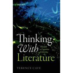 Thinking with Literature: Towards a Cognitive Criticism