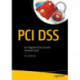 PCI DSS: An Integrated Data Security Standard Guide