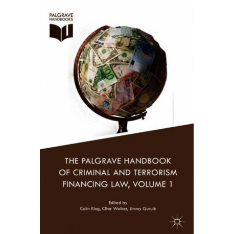 The Palgrave Handbook of Criminal and Terrorism Financing Law