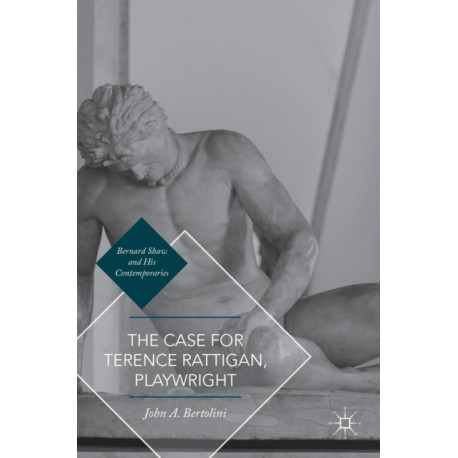 The Case for Terence Rattigan, Playwright