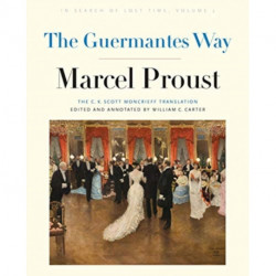 The Guermantes Way: In Search of Lost Time, Volume 3
