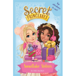 Secret Princesses: Snowflake Sisters: Two adventures in one! Special