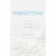 Forgetting: Myths, Perils and Compensations