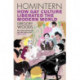 Homintern: How Gay Culture Liberated the Modern World