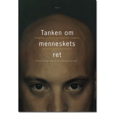 Tanken om menneskets ret: Religiøse, juridiske og filosofiske aspekter ved menneskerettighederne