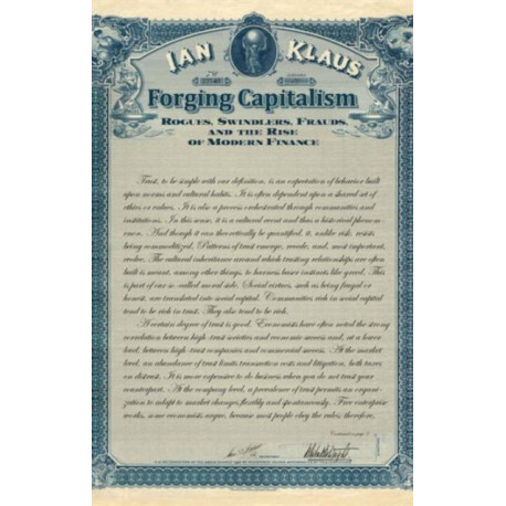 Forging Capitalism: Rogues, Swindlers, Frauds, and the Rise of Modern Finance