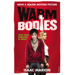 Warm Bodies: (The Warm Bodies Series)