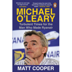 Michael O'Leary: Turbulent Times for the Man Who Made Ryanair