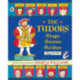 The Tudors: Kings, Queens, Scribes and Ferrets!