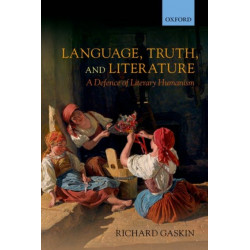 Language, Truth, and Literature: A Defence of Literary Humanism