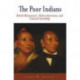 The Poor Indians: British Missionaries, Native Americans, and Colonial Sensibility