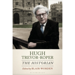Hugh Trevor-Roper: The Historian