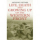 Life, Death, and Growing Up on the Western Front