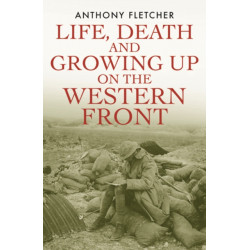 Life, Death, and Growing Up on the Western Front