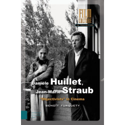 Daniele Huillet, Jean-Marie Straub: "Objectivists" in Cinema