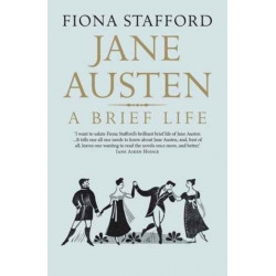 Jane Austen: A Brief Life