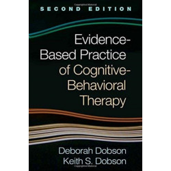 Evidence-Based Practice of Cognitive-Behavioral Therapy, Second Edition