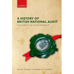 A History of British National Audit:: The Pursuit of Accountability