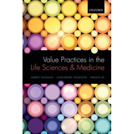 Value Practices in the Life Sciences and Medicine