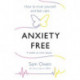 Anxiety Free: How to Trust Yourself and Feel Calm