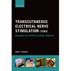Transcutaneous Electrical Nerve Stimulation (TENS): Research to support clinical practice