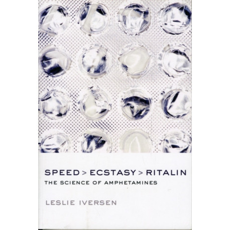 Speed, Ecstasy, Ritalin: The Science of Amphetamines