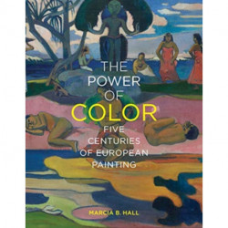 The Power of Color: Five Centuries of European Painting