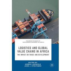 Logistics and Global Value Chains in Africa: The Impact on Trade and Development