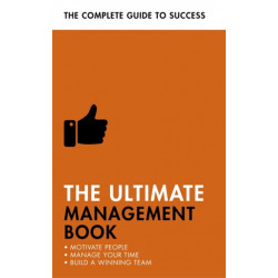 The Ultimate Management Book: Motivate People, Manage Your Time, Build a Winning Team