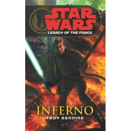 Star Wars: Legacy of the Force VI - Inferno