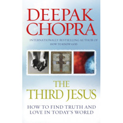 The Third Jesus: How to Find Truth and Love in Today's World