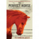Perfect Horse: The Daring Rescue of Horses Kidnapped During World War II
