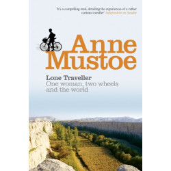 Lone Traveller: One Woman, Two Wheels and the World