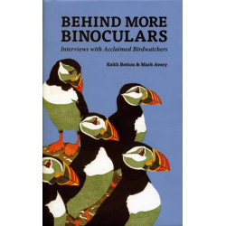 Behind More Binoculars: Interviews with acclaimed birdwatchers