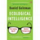 Ecological Intelligence: The Coming Age of Radical Transparency