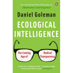Ecological Intelligence: The Coming Age of Radical Transparency