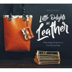 Little Delights in Leather: Charming Projects to Use Every Day