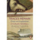 Traces Remain: Essays and Explorations