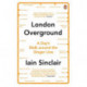 London Overground: A Day's Walk Around the Ginger Line