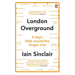 London Overground: A Day's Walk Around the Ginger Line