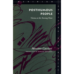 Posthumous People: Vienna at the Turning Point