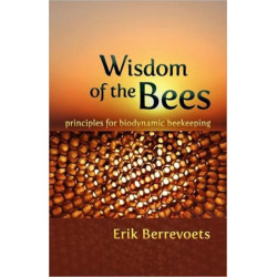 The Wisdom of Bees: Principles for Biodynamic Beekeeping