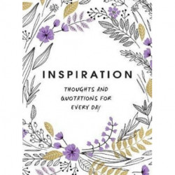 Inspiration: Thoughts and Quotations for Every Day