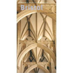 Bristol: Pevsner City Guide