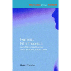 Feminist Film Theorists: Laura Mulvey, Kaja Silverman, Teresa de Lauretis, Barbara Creed